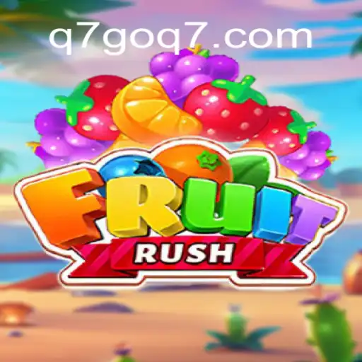 Unveiling FruitRush: The Ultimate Online Gaming Experience with Q7GO.com
